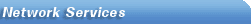 Network Services